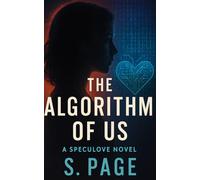 The Algorithm of Us: A Speculove™ Book