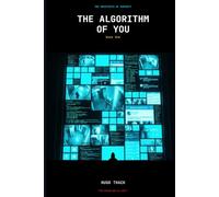 The Algorithm of You: Book One of The Architects of Humanity