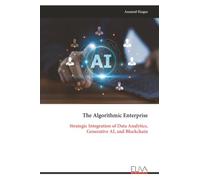 The Algorithmic Enterprise: Strategic Integration of Data Analytics, Generative AI, and Blockchain