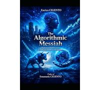The Algorithmic Messiah (Economy and AI)