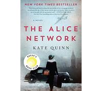 The Alice Network: A Novel
