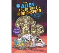 The Alien Adventures Of Finn Caspian #2: The Accidental Volcano (ebook