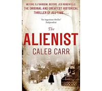 The Alienist: Number 1 in series (Laszlo Kreizler & John Schuyler Moore)