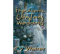 The Alien's Christmas Wedding (Alien Brides)