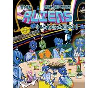 The Aliens Haggadah & The Aliens Chronicles: A Fantasy Tale of Slavery to Freedom from Across the Galaxy (English and Hebrew Edition)