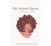 The Aligned Queen: A Daily Reflection Journal