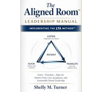 The Aligned Room Leadership Manual: Implementing the LTA Method