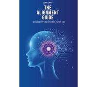 The Alignment Guide: Because Everything We’ve Been Taught is BS