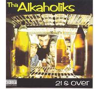 The Alkaholiks - 21 & Over