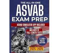 The All-in-One ASVAB Exam Prep: A Complete and Updated Study Guide With 2,200+ Practice Questions, 10 Full Tests and a 3-Week Plan to Hit Your Target AFQT Score and Start Your Military Career