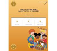 The All-in-One Print Handwriting Workbook for Kids: 150 Fun Pages to Master Writing Skills in 15 Minutes a Day with Jokes, World Facts, Amazing People & Creative Adventures