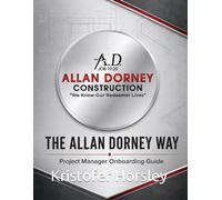 THE ALLAN DORNEY WAY: Project Manager Onboarding Guide
