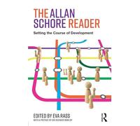 The Allan Schore Reader: Setting the course of development