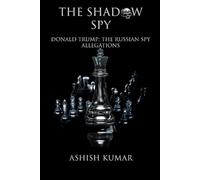 "The Allegation: Is Donald Trump Secretly a Russian Spy?"
