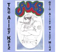 The Alley Katz - Goin Alley on Your Mind
