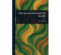 The Alligator and Its Allies