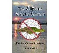 The Alligator is not a Caiman: Chronicle of an Identity Stripping