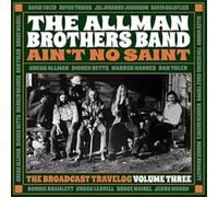 The Allman Brothers Band - Aint No Saint: Broadcast Travelog Volume Three: 4cd
