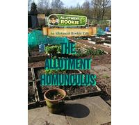 The Allotment Homunculus: An Allotment Rookie Tale
