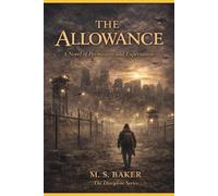 THE ALLOWANCE: A Novel of Permission and Expectation (The Discipline Series)