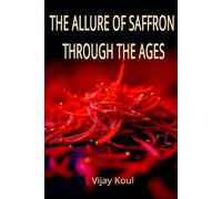 The Allure of Saffron Through the Ages