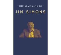 The Almanack of Jim Simons: Mathematics, Investing and Renaissance Technologies (Super Investors Series)