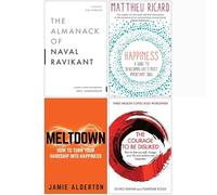 The Almanack of Naval Ravikant, Meltdown, Happiness, The Courage To Be Disliked 4 Books Collection Set