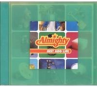 The Almighty - Just Add Life