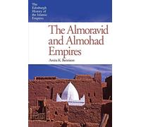 The Almoravid and Almohad Empires (The Edinburgh History of the Islamic Empires)