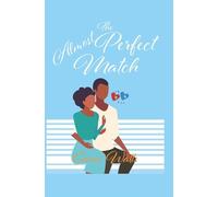The Almost Perfect Match: 6 (The Hawt Messies)