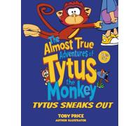 The Almost True Adventures of Tytus the Monkey: Tytus Sneaks Out *Expanded Edition