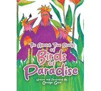 The Almost True Story of Birds of Paradise