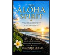 The Aloha Spirit: Behavioral Governance and the Architecture of Human Sustainability