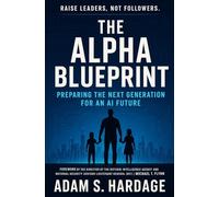 The Alpha Blueprint: Preparing the Next Generation for an A.I. Future
