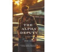 The Alpha Deputy: A Small-Town Omegaverse Fated Mates Romance (Sanctuary Pack)