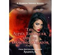 The Alpha Enforcer and His Dancing Warrior Volume 2 (Ribbon Series)