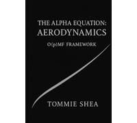 The Alpha Equation Aerodynamics