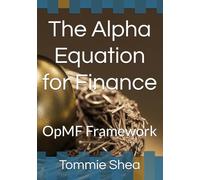 The Alpha Equation for Finance: OpMF Framework