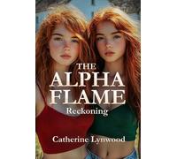 The Alpha Flame: Reckoning: 2