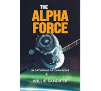 The Alpha Force in Gathering of Champions