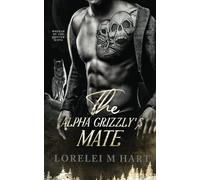The Alpha Grizzly's Mate: An MM Mpreg Shifter Romance (Omegas of the Shifter Mafia)