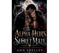 The Alpha Heir's Secret Mate