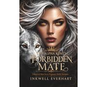 The Alpha King’s Forbidden Mate: A Rejected Mate Secret Pregnancy Shifter Romance (The Forbidden Alpha King Series)