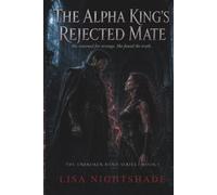 The Alpha King's Rejected Mate: She returned for revenge. She found the truth: 1 (The Unbroken Bond)