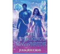 The Alpha King's Stolen Bride