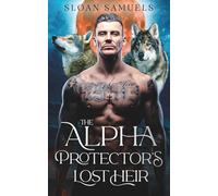 The Alpha Protector's Lost Heir: A Fated Mates Wolf Shifter Paranormal Romance (District of Wolf Desires)