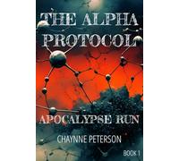The Alpha Protocol: Apocalypse Run