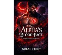 The Alpha’s Blood Pact: A Fated Mates Shifter Romance (The Fated Chronicles)