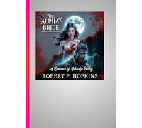 The Alpha’s Bride: Blood Moon Reckoning: A Romance of Ashridge Valley