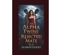 The Alpha Twins Rejected Mate: A Rejected Mate Werewolf Romance